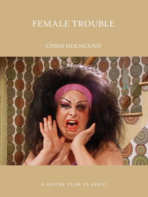 Title details for Female Trouble by Chris Holmlund - Available